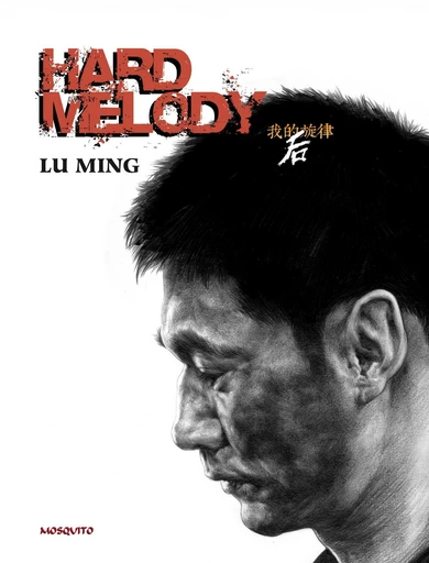 Hard melody -  Lu Ming - Editions Mosquito