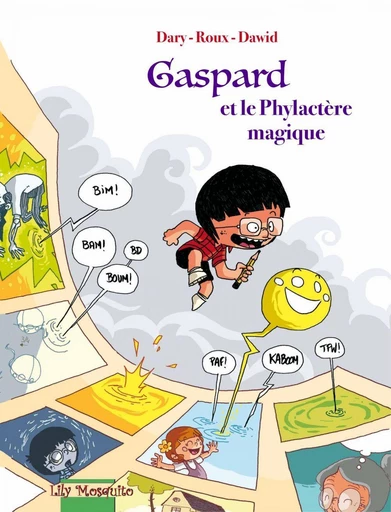 Gaspard et le phylactère magique - Alain Dary - Editions Mosquito