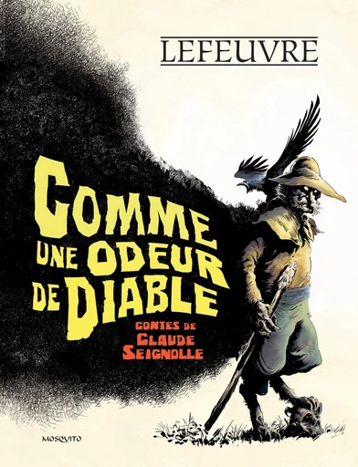 Comme une odeur de diable -  Claude Seignolle - Editions Mosquito