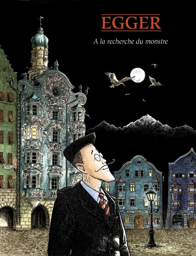 A la recherche du monstre -  Bettina Egger - Editions Mosquito