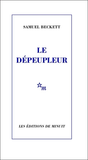 Le Dépeupleur - Samuel Beckett - Minuit