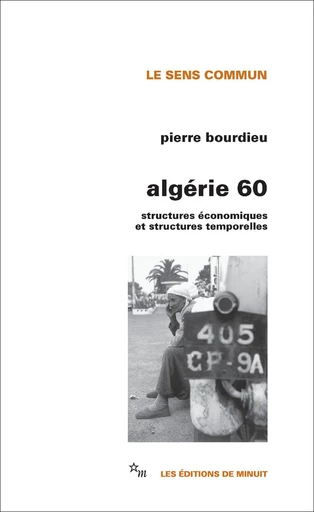 Algérie 60 - Pierre Bourdieu - Minuit