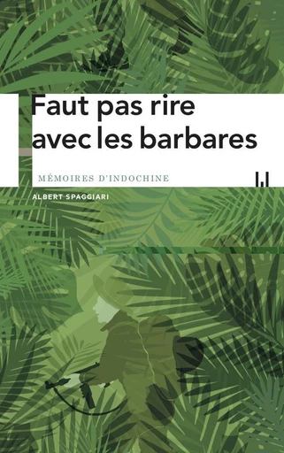 Faut pas rire avec les barbares - Albert Spaggiari - Manufacture de Livres