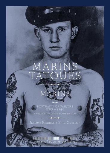 Marins tatoués - Jérôme Pierrat, Eric Guillon - Manufacture de Livres