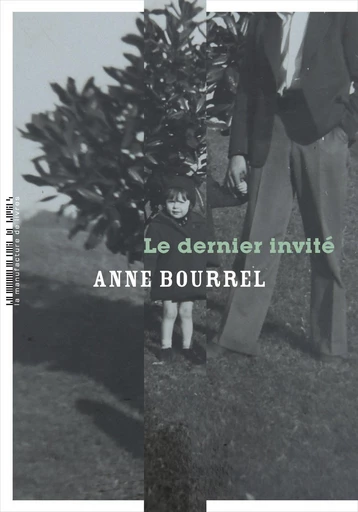 Le dernier invité - Anne Bourrel - La Manufacture de livres