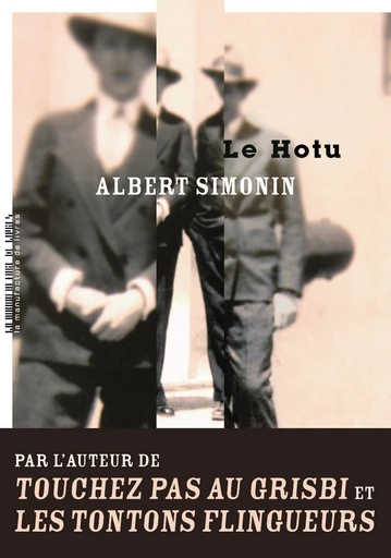 Le Hotu (L'Intégrale) - Albert Simonin - La Manufacture de livres