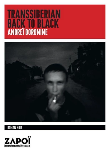 Transsiberian back to black - Andreï Doronine - La Manufacture de livres