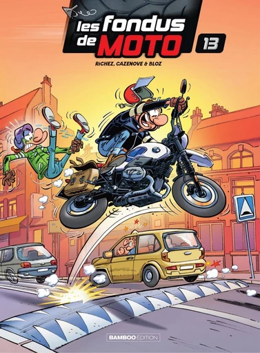 Les Fondus de moto - Tome 13 - Christophe Cazenove, Hervé Richez - Bamboo