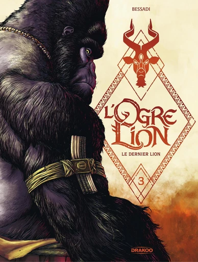 L'Ogre Lion - Tome 3 - Les trois lions - Bruno Bessadi - Drakoo