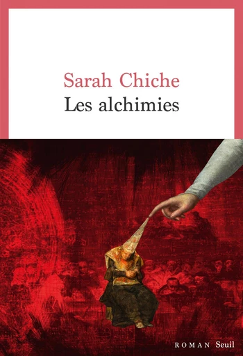 Les Alchimies - Sarah Chiche - Seuil