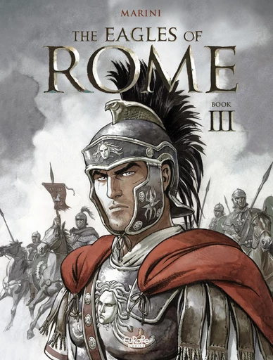 The Eagles of Rome - Book III - Enrico Marini - EUROPE COMICS