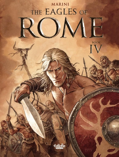 The Eagles of Rome - Book IV - Enrico Marini - Europe Comics