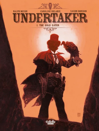 Undertaker - Volume 1 - The Gold Eater -  Xavier Dorison - Europe Comics