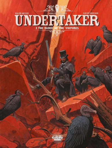 Undertaker - Volume 2 - The Dance of the Vultures -  Xavier Dorison - Europe Comics