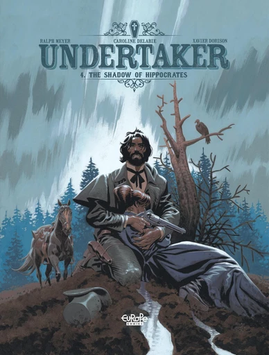 Undertaker - Volume 4 - The Shadow of Hippocrates - Xavier Dorison - Europe Comics