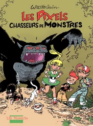 Pixels - Tome 1 - Les Pixels Chasseurs de Monstres