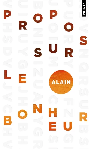 Propos sur le bonheur -  Alain - Points