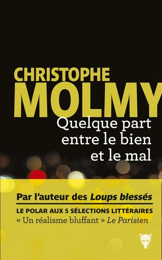 Quelque part entre le bien et le mal - Christophe Molmy - Éditions De La Martinière