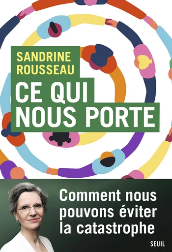 Ce qui nous porte - Sandrine Rousseau - Seuil