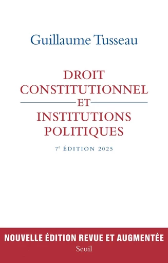 Droit constitutionnel et institutions politiques - Guillaume Tusseau - Seuil