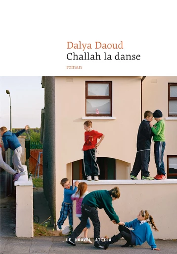 Challah la danse - Dalya Daoud - Le Nouvel Attila