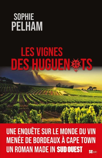 Les vignes des Huguenots - Sophie Pelham - Sud Ouest