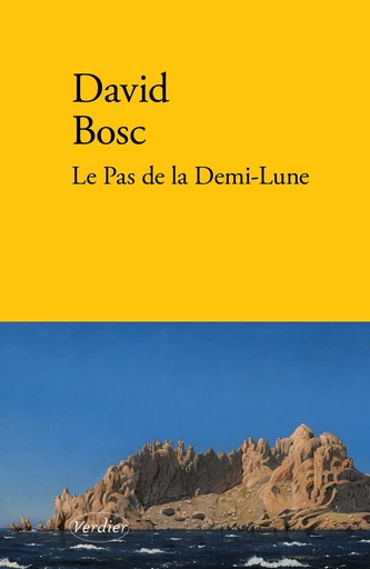 Le Pas de la Demi-Lune - David BOSC - Verdier