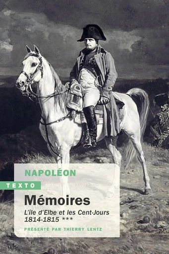 Mémoires de Napoléon Tome 3 - Thierry Lentz,  Napoléon - Tallandier