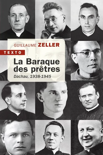 La Baraque des prêtres, Dachau 1938-1945 - Guillaume Zeller - Tallandier