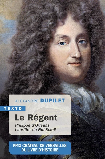 Le Régent - Alexandre Dupilet - Tallandier