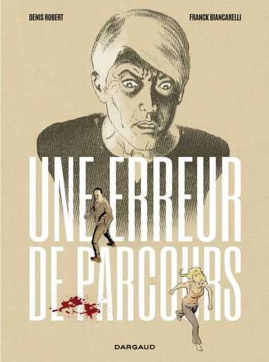 Une erreur de parcours - Denis Robert - Dargaud