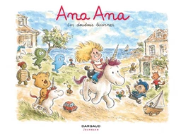 Ana Ana - Tome 24 - Les Doudous licornes