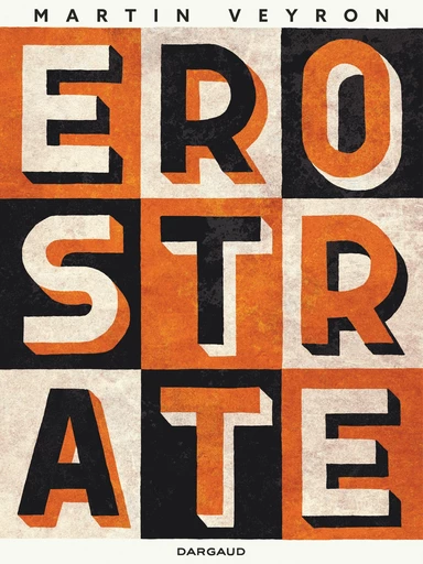 Erostrate - Martin Veyron - Dargaud