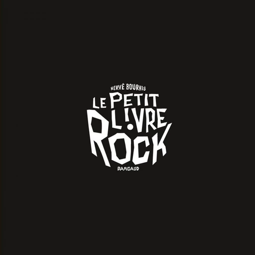 Le Petit Livre Rock - Hervé Bourhis - Dargaud