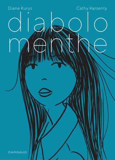 Diabolo Menthe - Diane Kurys - Dargaud