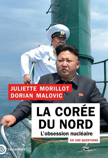 La Corée du Nord en 100 questions - Juliette Morillot, Dorian Malovic - Tallandier