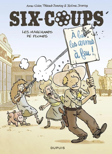 Six-coups - Tome 2 - Les marchands de plombs - Jérôme Jouvray, Anne-Claire Jouvray - Dupuis