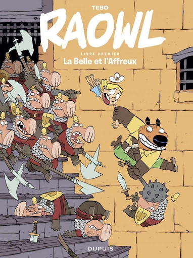 Raowl - Tome 1 - La Belle et l'Affreux -  Tebo - Dupuis