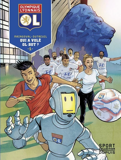 Olympique Lyonnais - Tome 1 - Qui a volé OL-Bot ? - François Maingoval - Dupuis