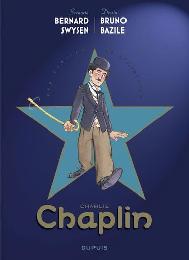 Les étoiles de l'histoire - Tome 1 - Charlie Chaplin - Bernard Swysen - Dupuis