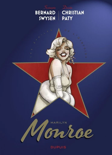 Les étoiles de l'histoire - Tome 2 - Marilyn Monroe - Bernard Swysen - Dupuis