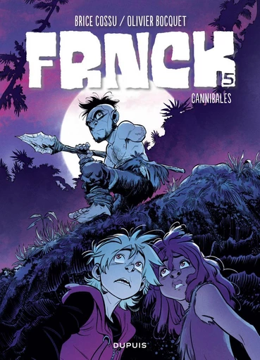 FRNCK - Tome 5 - Cannibales - Olivier BOCQUET - Dupuis