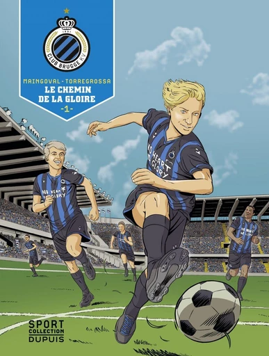 F.C. Brugge - Tome 1 - Le chemin de la gloire - François Maingoval - Dupuis