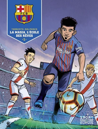 F.C. Barcelone - Tome 1 - La Masia, l'école des rêves 1/3 - Eduard Torrents - Dupuis