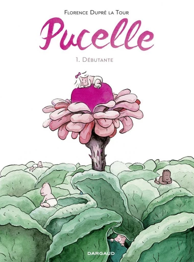 Pucelle - Tome 1 - Débutante - Florence Dupré la Tour - Dargaud