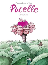 Pucelle - Tome 1 - Débutante