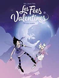 Les Fées Valentines - Tome 3 - Une belle s'embête