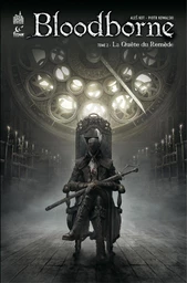 Bloodborne - Tome 2 - La Quête du Remède