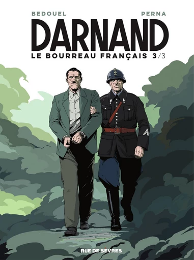 Darnand, le bourreau français - Tome 3 - Patrice Perna - Rue de Sèvres