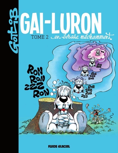 Gai-Luron en écrase méchamment -  Gotlib - Fluide Glacial